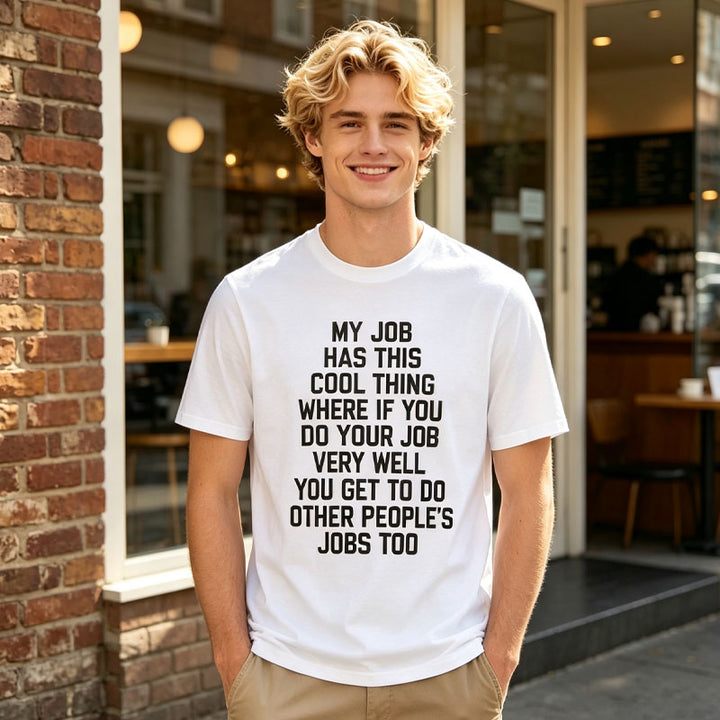 Funny Job Quote Graphic T-Shirt