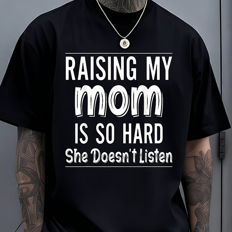Raising My Mom Is So Hard T-Shirt