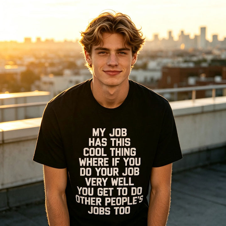 Funny Job Quote Graphic T-Shirt