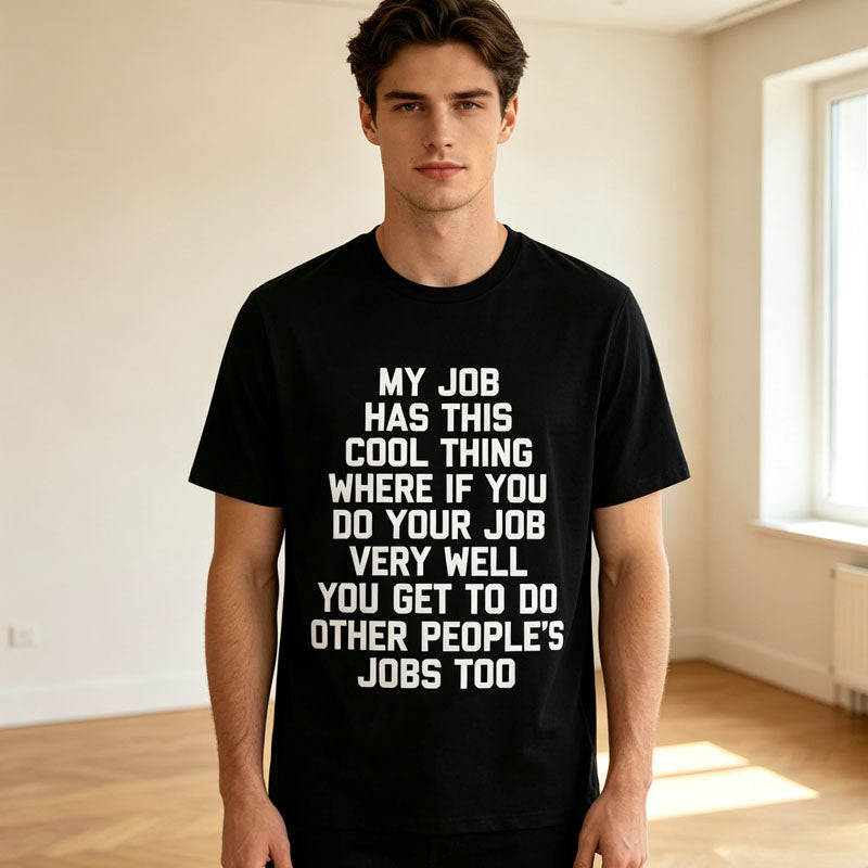 Funny Job Quote Graphic T-Shirt