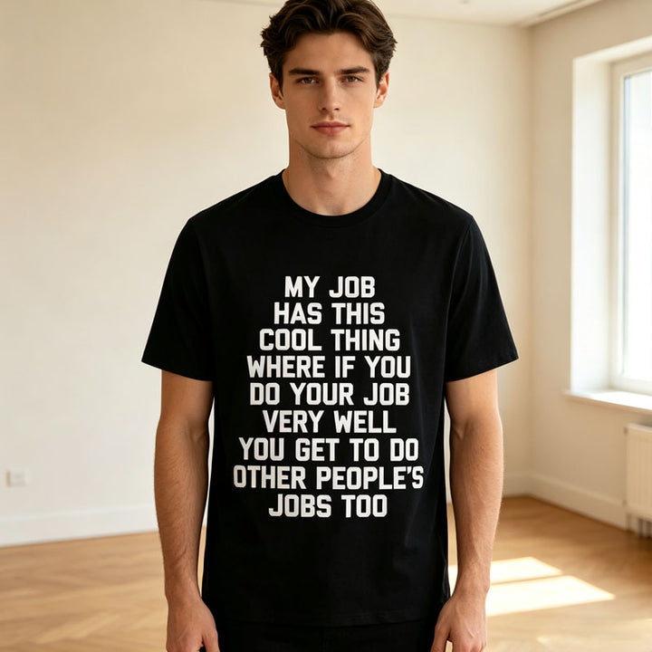 Funny Job Quote Graphic T-Shirt