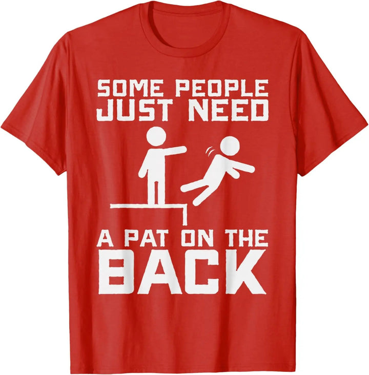 100% Pure Cotton Funny Sarcastic Meme Graphic T-Shirt, "A Pat On The Back" Humor Casual Short Sleeve Tee
