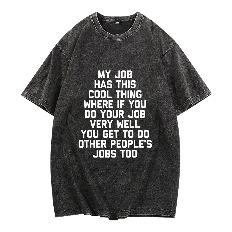 Funny Job Quote Graphic T-Shirt