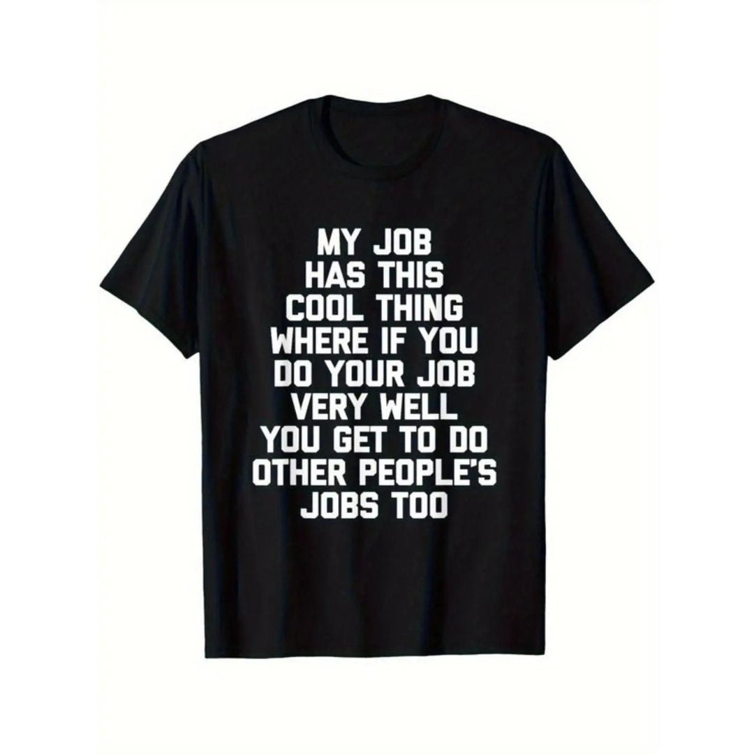 Funny Job Quote Graphic T-Shirt