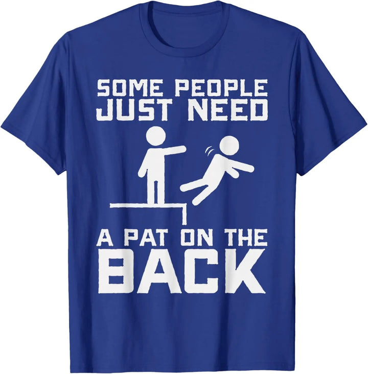 100% Pure Cotton Funny Sarcastic Meme Graphic T-Shirt, "A Pat On The Back" Humor Casual Short Sleeve Tee