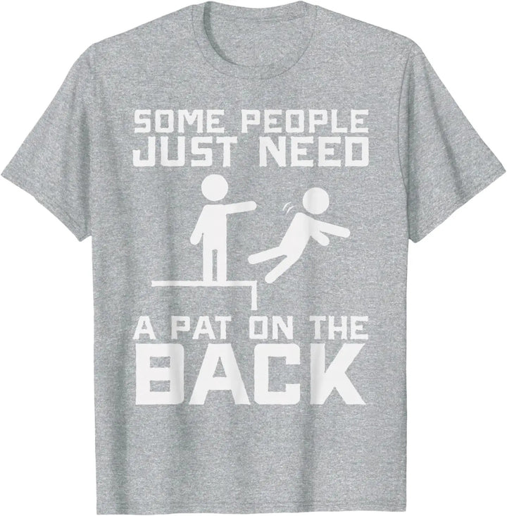 100% Pure Cotton Funny Sarcastic Meme Graphic T-Shirt, "A Pat On The Back" Humor Casual Short Sleeve Tee