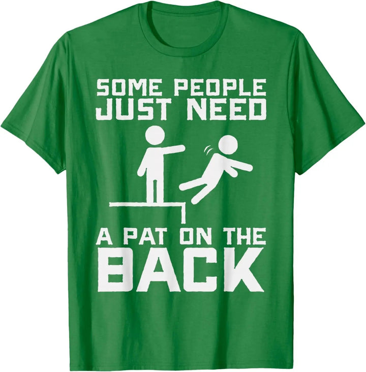100% Pure Cotton Funny Sarcastic Meme Graphic T-Shirt, "A Pat On The Back" Humor Casual Short Sleeve Tee