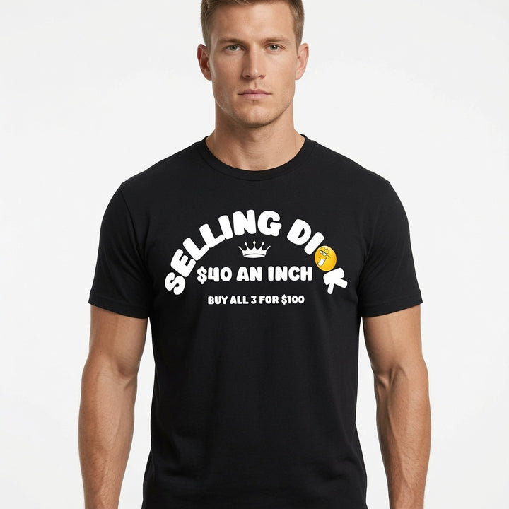 100% Cotton Funny Meme T-Shirt - Selling DI $40 an Inch Black Tee