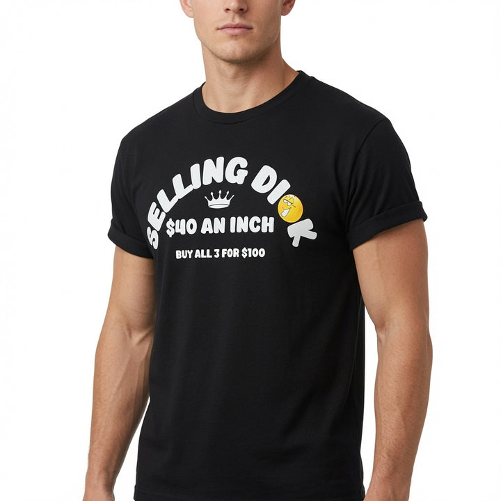 100% Cotton Funny Meme T-Shirt - Selling DI $40 an Inch Black Tee