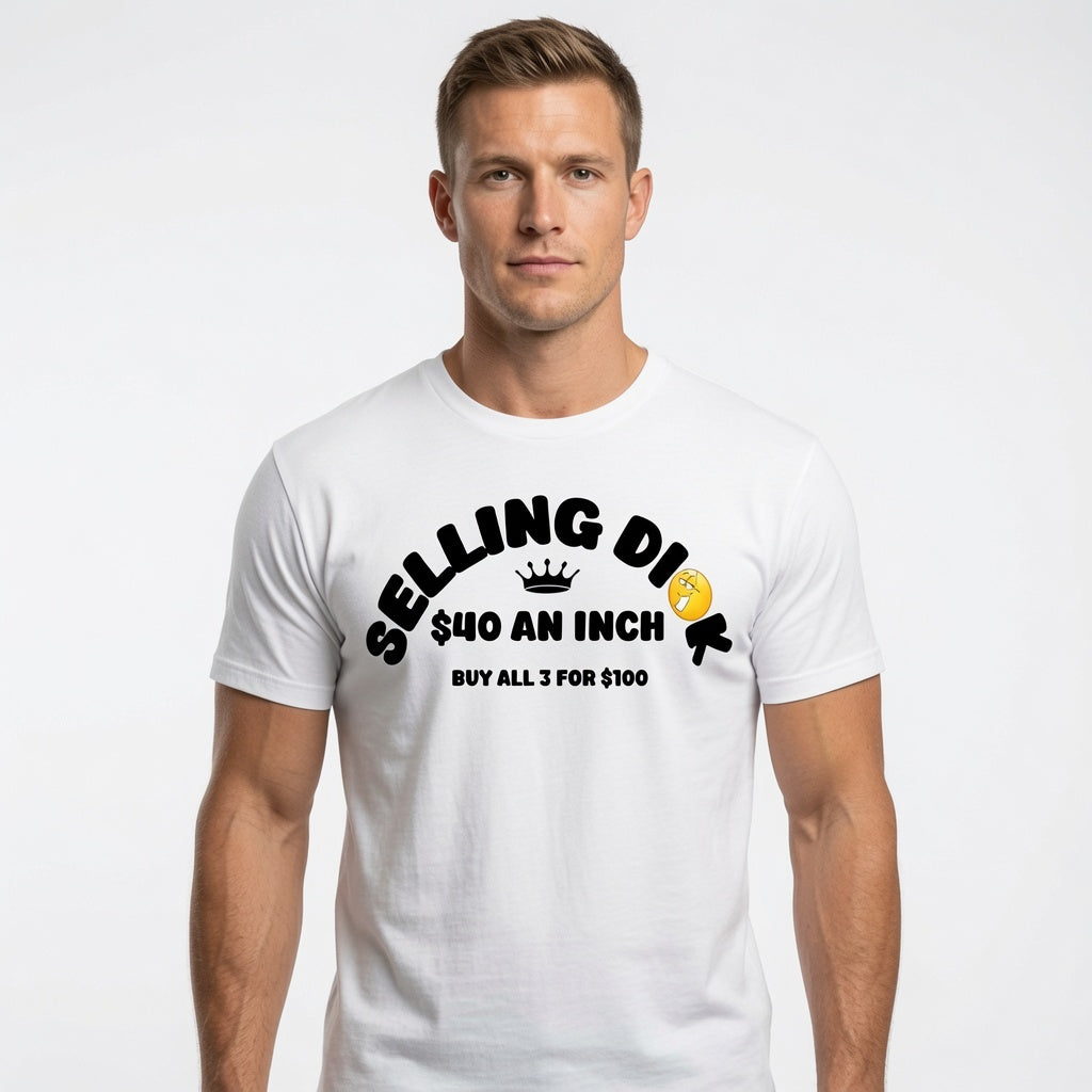 100% Cotton Funny Meme T-Shirt - Selling DI $40 an Inch Black Tee