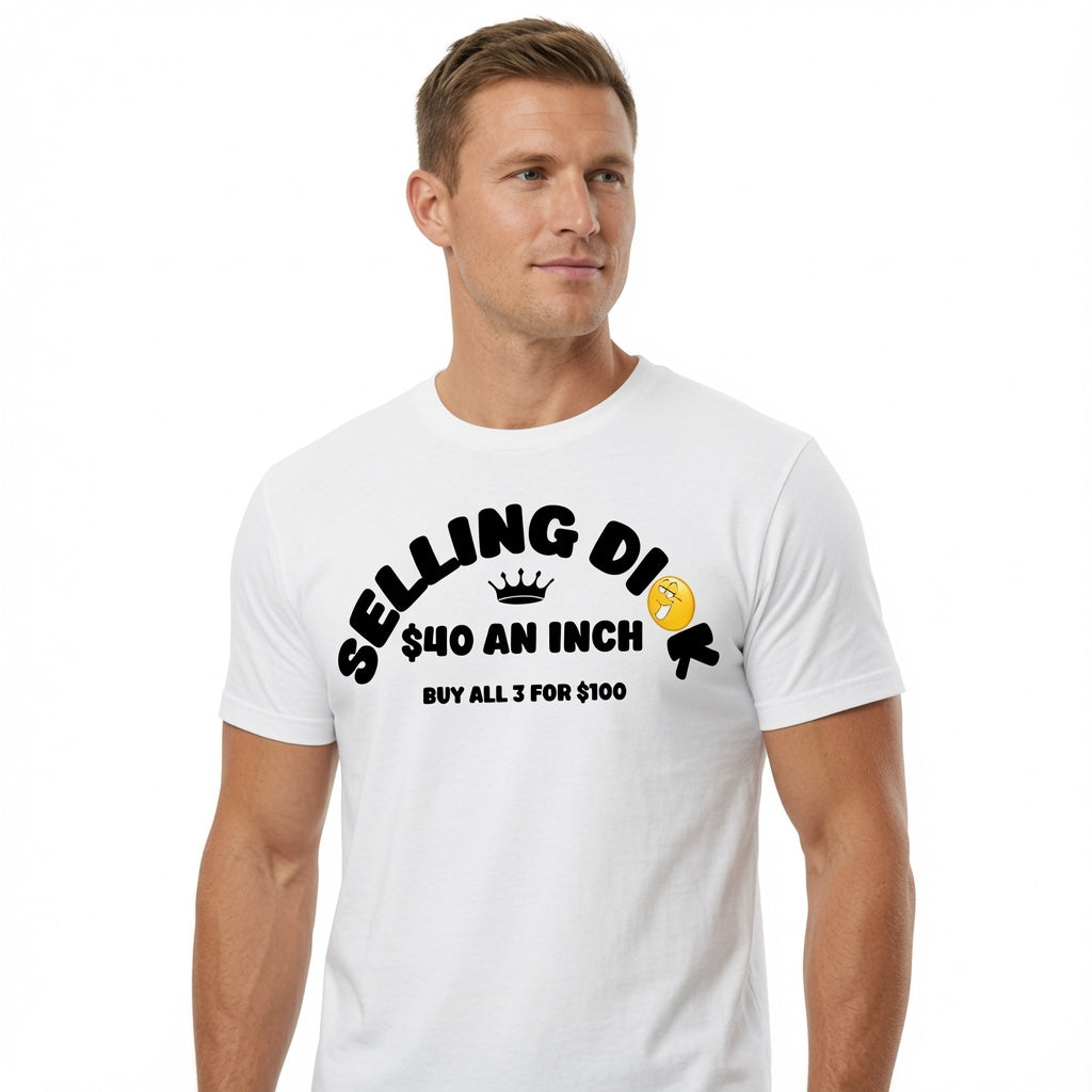 100% Cotton Funny Meme T-Shirt - Selling DI $40 an Inch Black Tee